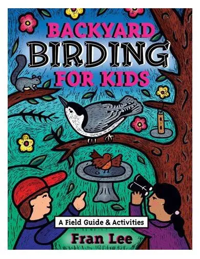 Backyard Birding for Kids – A Beginner’s Field Guide