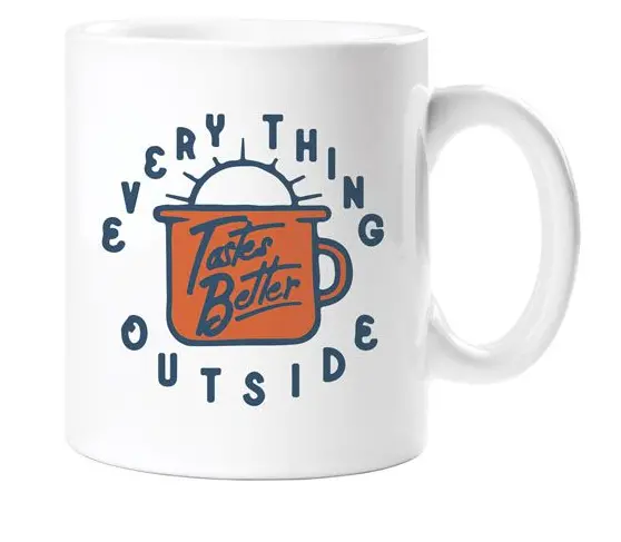 Everything Tastes Better Outside Ceramic Mug – Outdoor Enthusiast Gift