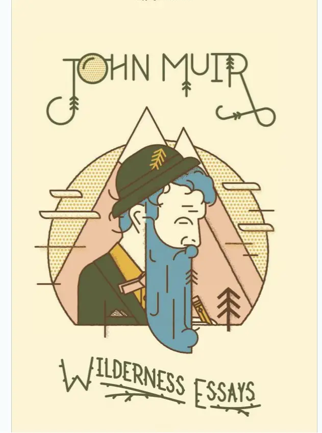 John Muir’s Wilderness Essays – Classic Nature Writing