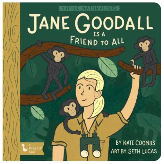 Little Naturalists: Jane Goodall – Friend to All Living Things