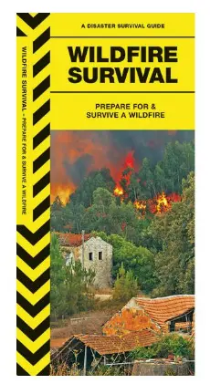 Wildfire Preparedness and Survival Handbook