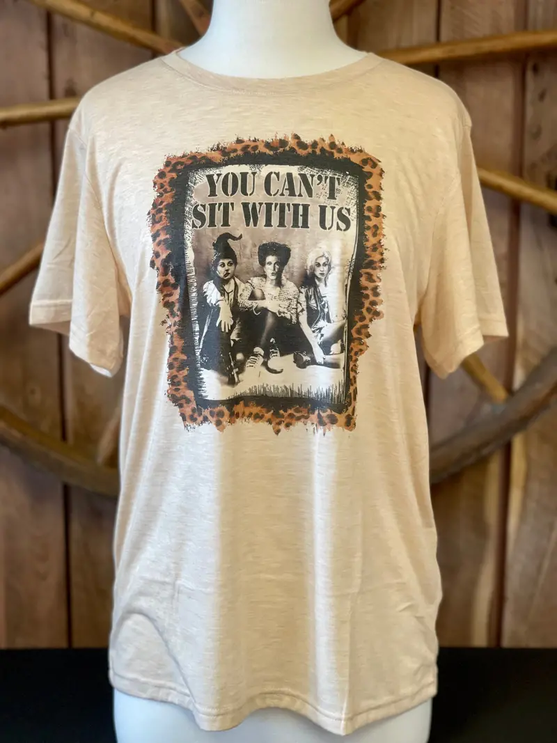 You Can’t Sit With Us Hocus Pocus Tee